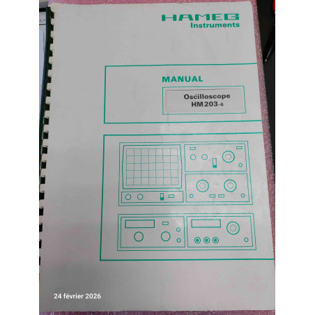 HM203-6 HAMEG iNSTRUMENTS Manual Manuel en Français 3.87 Occasion Bon état ( K2 )