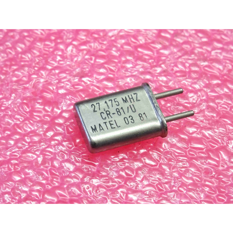 27.175 MHz , quartz crystal CR-81/U Matel , entraxe 4.9mm (1O2)