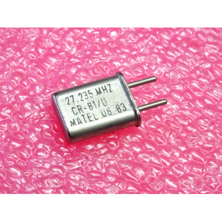 27.235 MHz , quartz crystal CR-81/U Matel , entraxe 4.9mm (1O2)