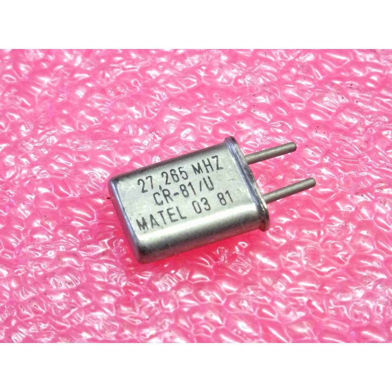 27.265 MHz , quartz crystal CR-81/U Matel , entraxe 4.9mm (1O2)