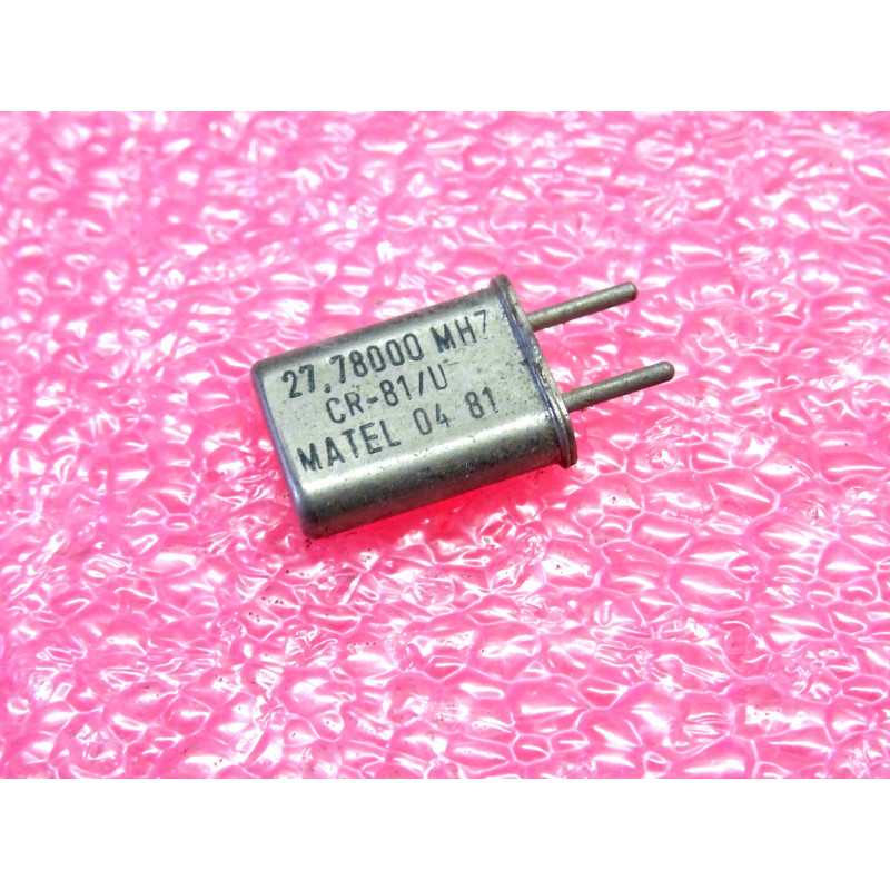 27.780 MHz 27.78000 MHz , quartz crystal CR-81/U Matel , entraxe 4.9mm (1O2)